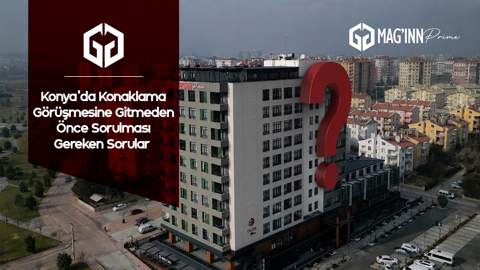 Konya’da Konaklama Görüşmesine Gitmeden Önce Sorulması Gereken Sorular
