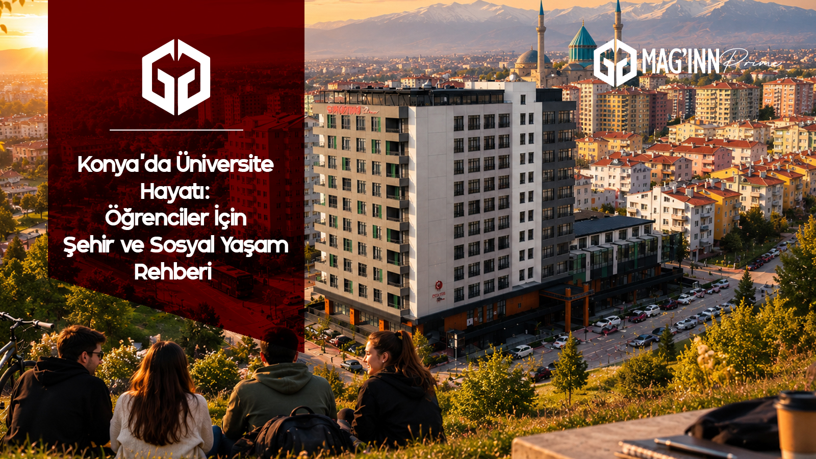 Konya’da Üniversite Hayatı: Öğrenciler İçin Şehir ve Sosyal Yaşam Rehberi