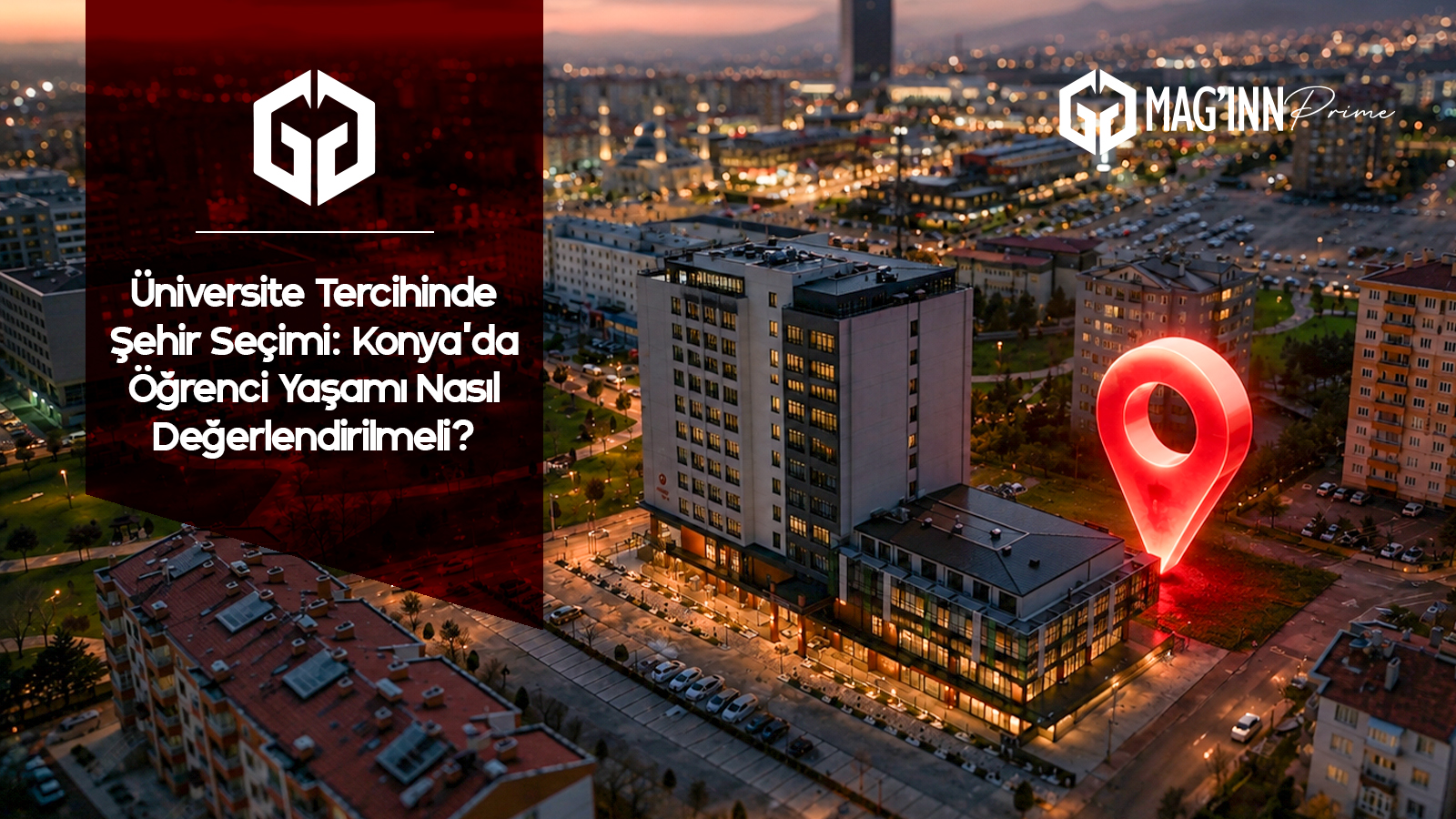 Üniversite Tercihinde Şehir Seçimi: Konya’da Öğrenci Yaşamı Nasıl Değerlendirilmeli?